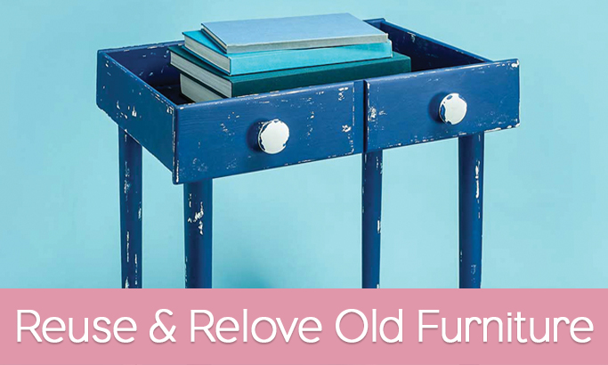 Reuse and Relove Old Furniture 