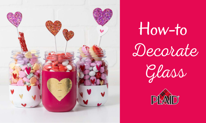 How to Decorate Glass for Valentine