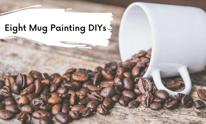 Celebrate National Coffee Day with Eight Mug Painting DIYs