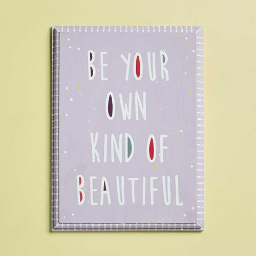 “Be Your Own Kind of Beautiful” Sign