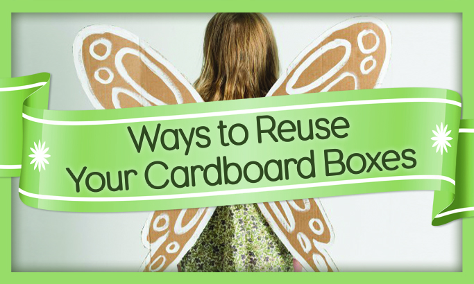 Ways to Reuse Your Cardboard Boxes