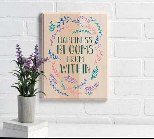 Happiness Blooms from Within DIY Sign