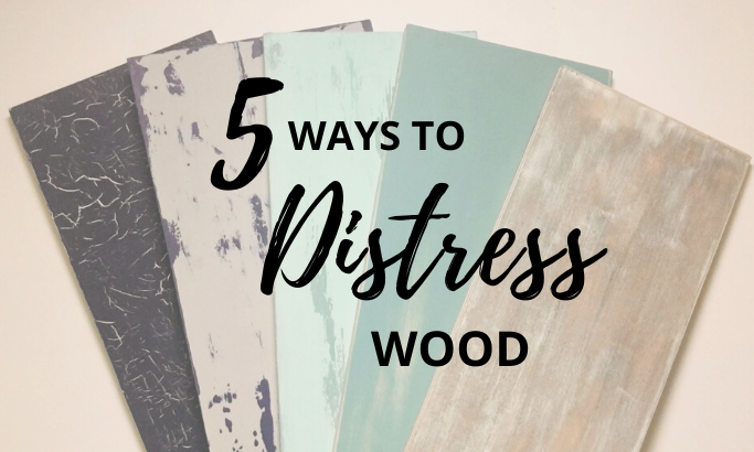5 Ways to Distress Wood