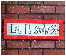 Holiday 'Let It Snow'  Plaque