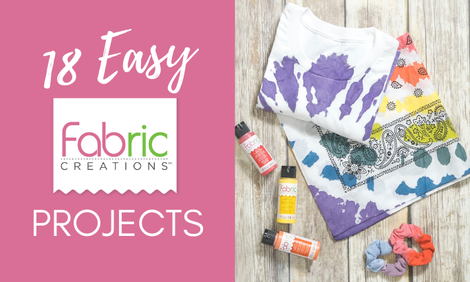 18 Easy Fabric Creations Projects