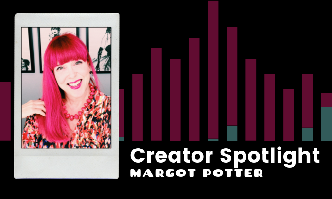 Creator Spotlight - Margot Potter 
