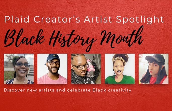 Black History Month x Plaid Creators