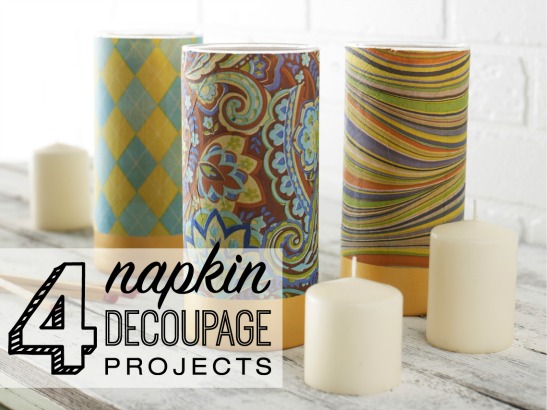 Our Can't-Miss Tip For Perfect Paper Napkin Decoupage!