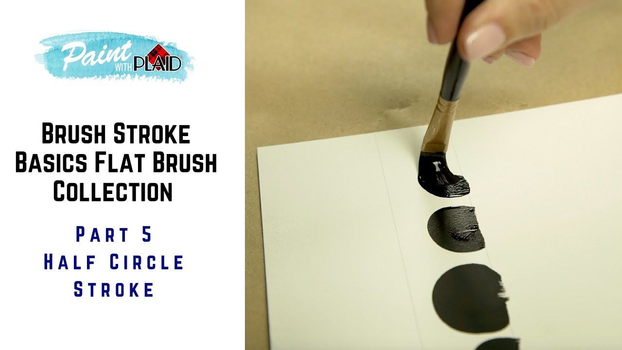 Brush Stroke Basics: Flat Brush Techniques pt. 5, Half-Circle Stroke