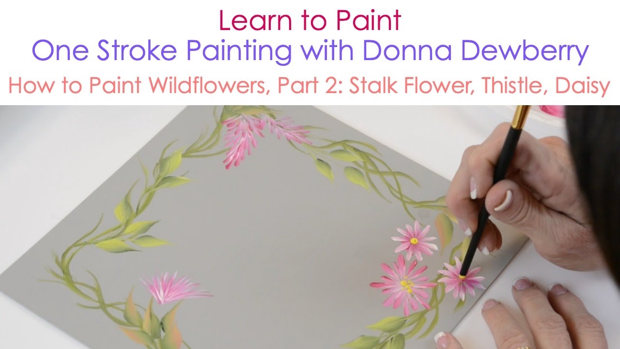 How to Paint Wildflowers, Pt. 2: Stalk, Thistle, and Daisy