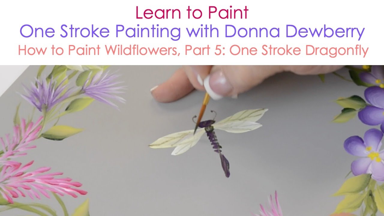 How to Paint Wildflowers, Pt. 5: One Stroke Dragonfly