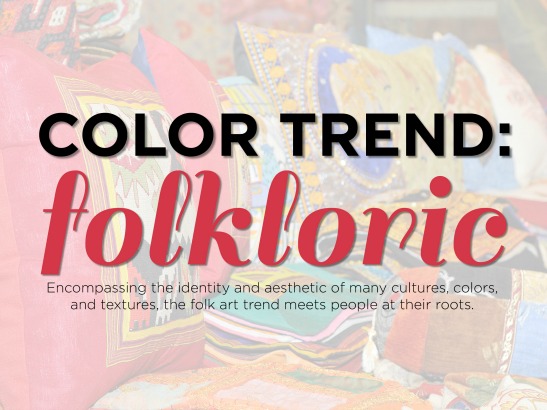 FolkArt Color Trend: Folkloric