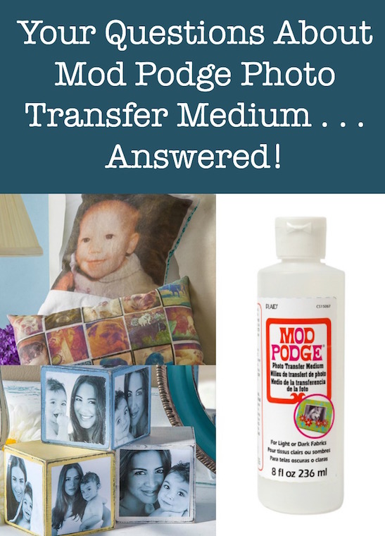 Your Questions About Mod Podge Photo Transfer Medium