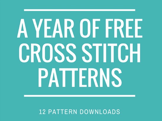 A Year of Free Cross Stitch Patterns: 12 Free Downloads!
